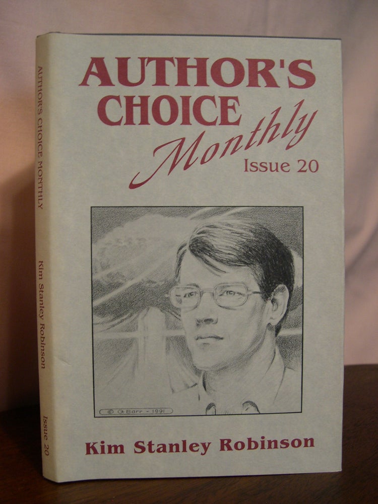 Item #50303 A SENSITIVE DEPENDENCE ON INITIAL CONDITIONS: AUTHOR'S CHOICE MONTHLY, ISSUE 20. Kim Stanley Robinson.