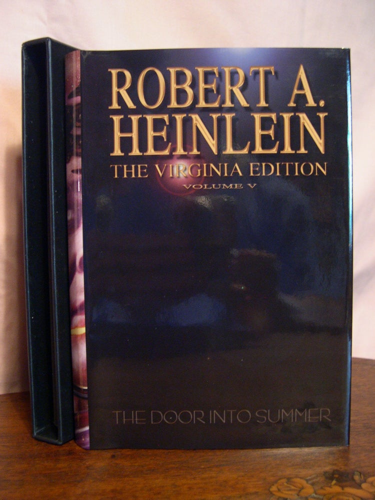 Item #50327 THE DOOR INTO SUMMER: THE VIRGINIA EDITION, VOLUME V. Robert A. Heinlein.