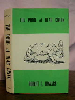 Item #50370 THE PRIDE OF BEAR CREEK. Robert E. Howard