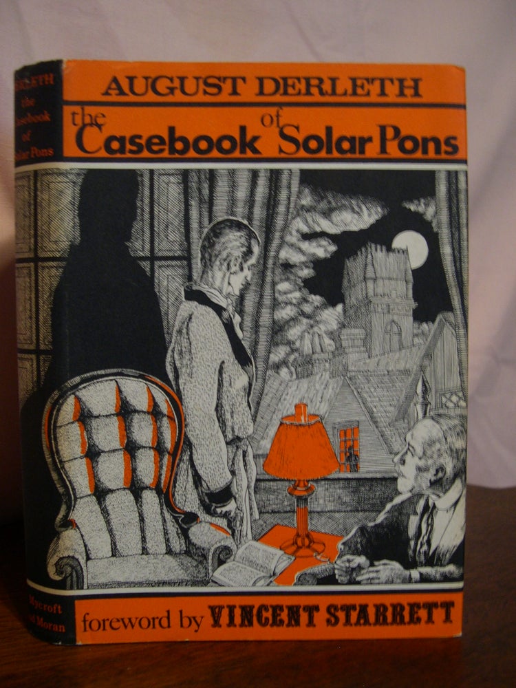Item #50395 THE CASEBOOK OF SOLAR PONS. August Derleth.