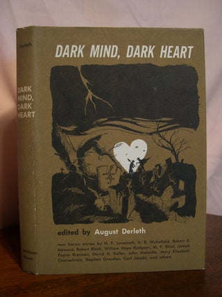 DARK MIND, DARK HEART. August Derleth.