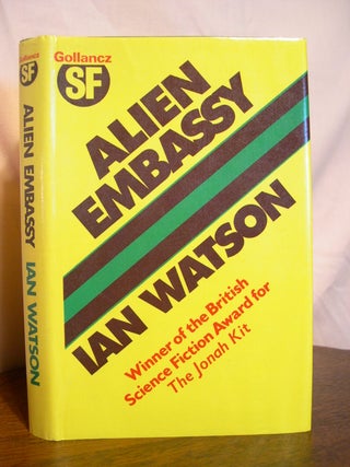 Item #50403 ALIEN EMBASSY. Ian Watson