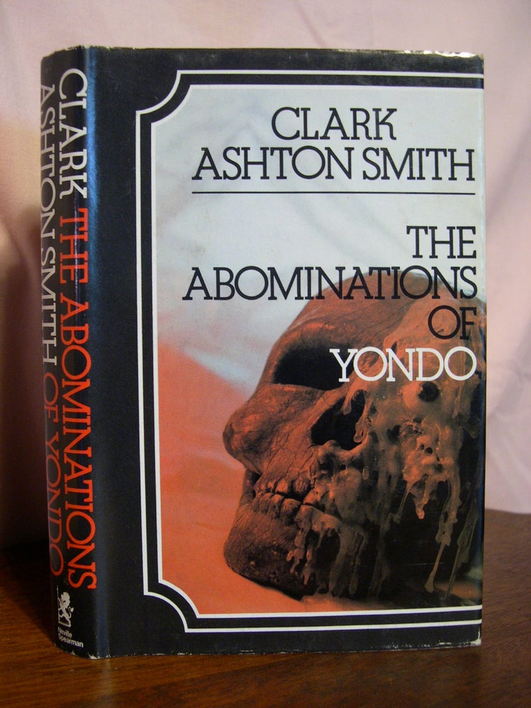 Item #50404 THE ABOMINATIONS OF YONDO. Clark Ashton Smith.
