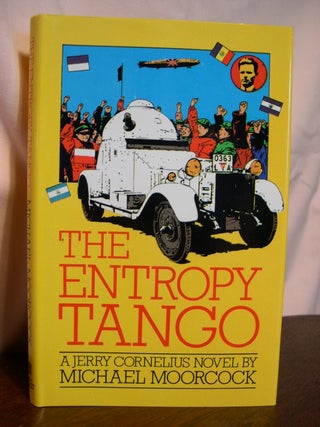 Item #50426 THE ENTROPY TANGO: A COMIC ROMANCE. Michael Moorcock