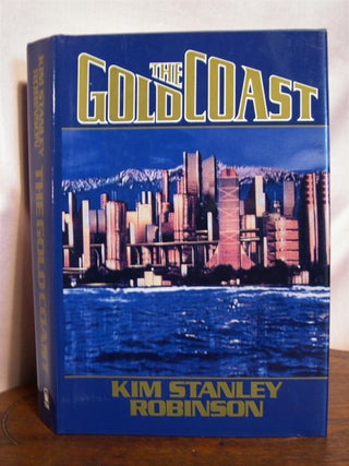 Item #50497 THE GOLD COAST. Kim Stanley Robinson