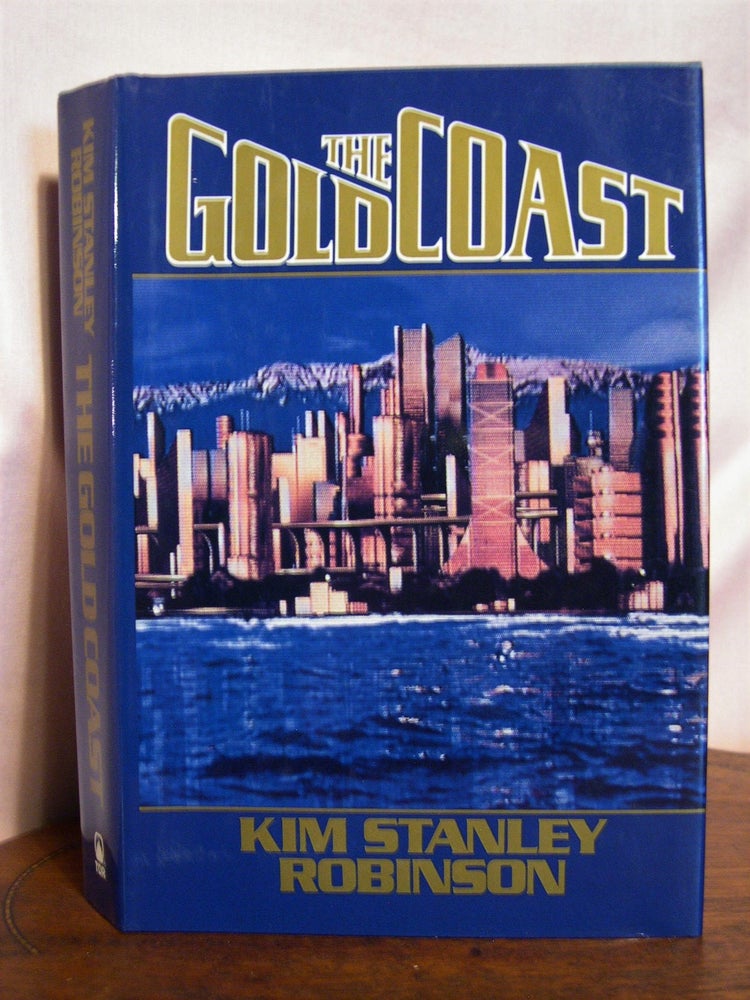 Item #50497 THE GOLD COAST. Kim Stanley Robinson.