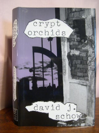 Item #50504 CRYPT ORCHIDS. David J. Schow