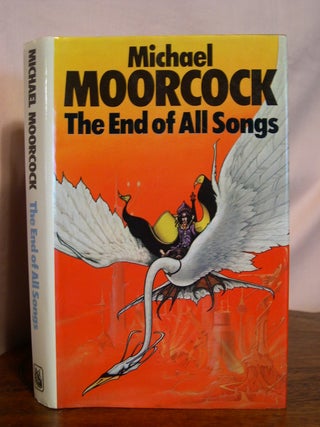 Item #50511 THE END OF ALL SONGS; VOLUME THREE OF A TRILOGY "THE DANCERS AT THE END OF TIME"...