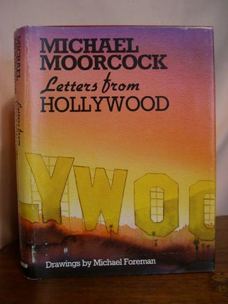 Item #50517 LETTERS FROM HOLLYWOOD. Michael Moorcock