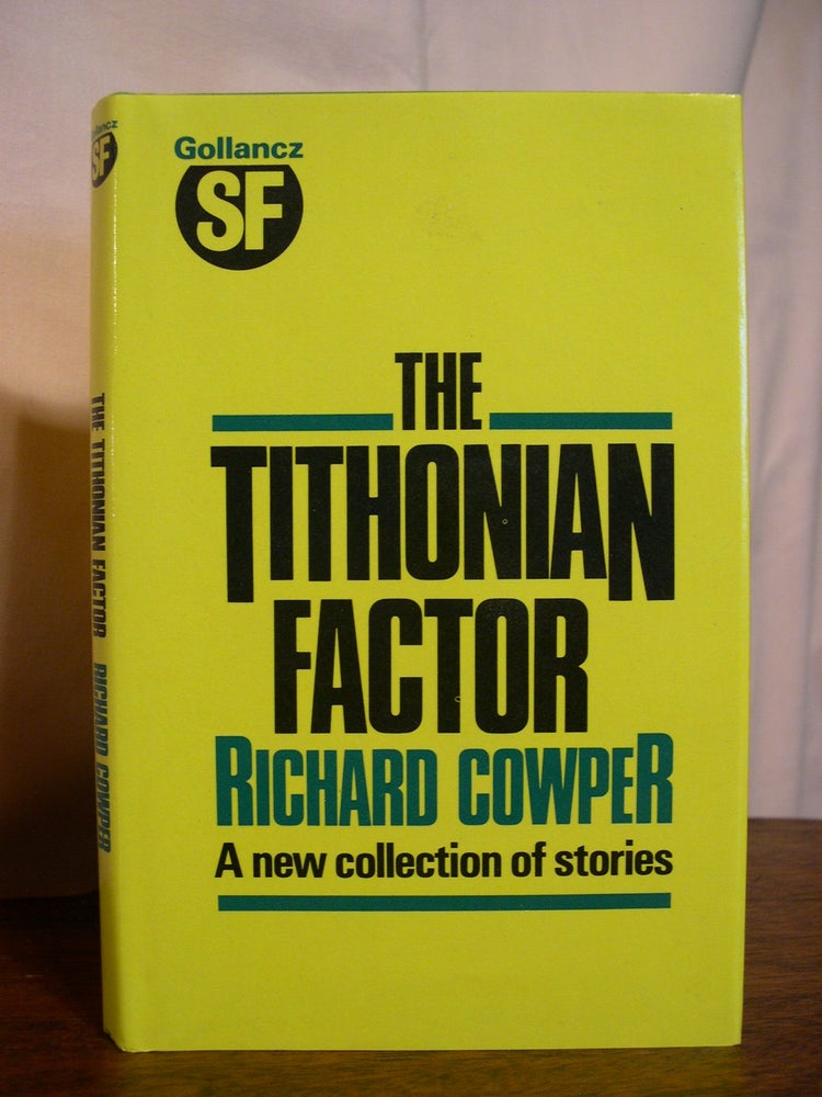 Item #50537 THE TITHONIAN FACTOR. Richard Cowper.