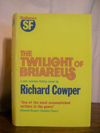 Item #50543 THE TWILIGHT OF BRIAREUS. Richard Cowper