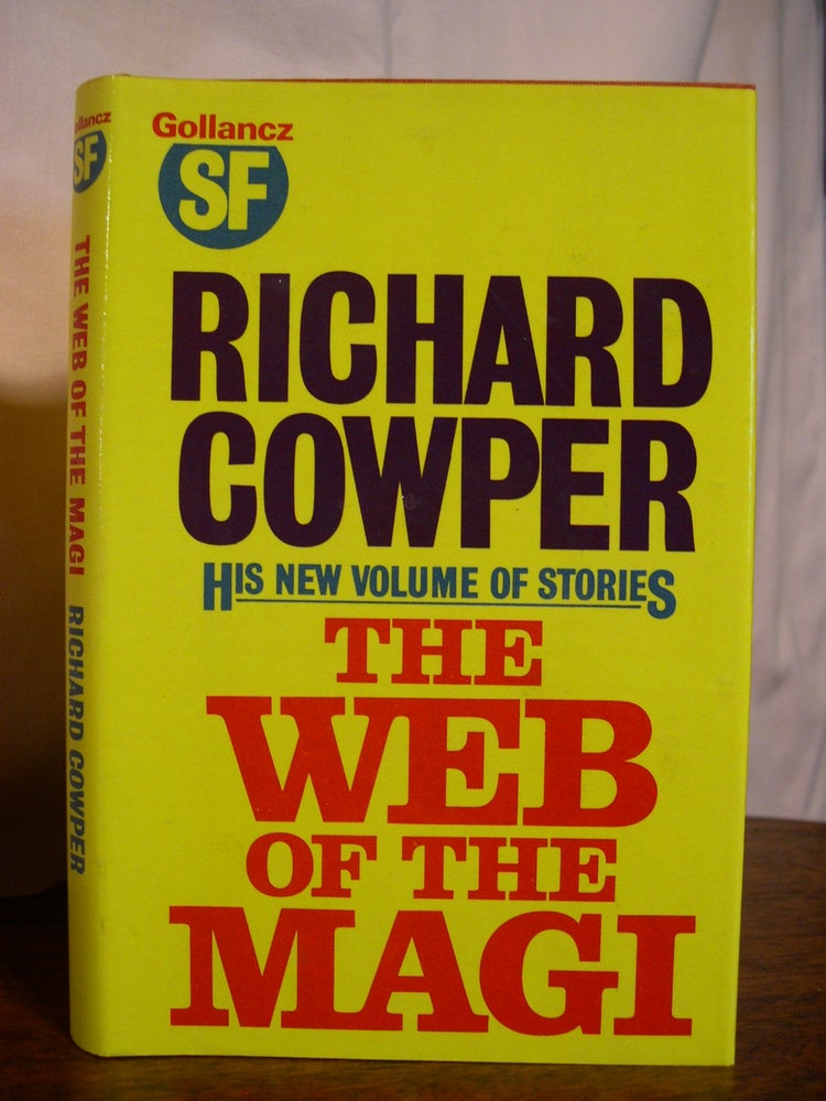 Item #50544 THE WEB OF THE MAGI AND OTHER STORIES. Richard Cowper.