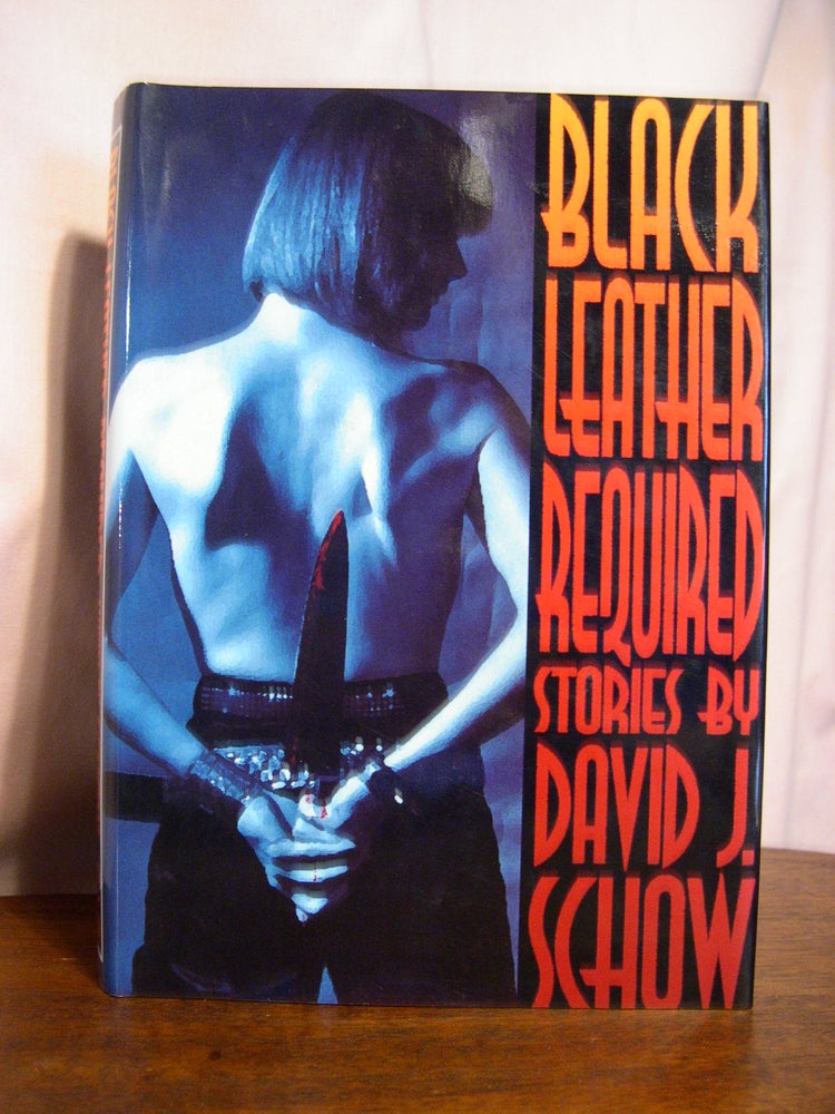 Item #50551 BLACK LEATHER REQUIRED. David J. Schow.