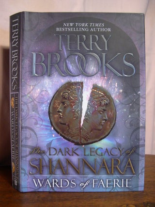 Item #50553 WARDS OF FAERIE; THE DARK LEGACY OF SHANNARA. Terry Brooks