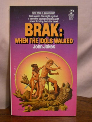 Item #50637 BRAK: WHEN THE IDOLS WALKED. John Jakes