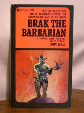 Item #50642 BRAK THE BARBARIAN. John Jakes
