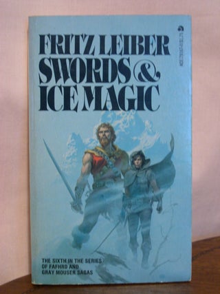 Item #50662 SWORDS AND ICE MAGIC. Fritz Leiber