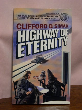 Item #50698 HIGHWAY OF ETERNITY. Clifford D. Simak