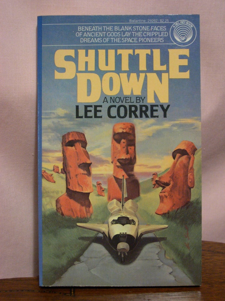 Item #50705 SHUTTLE DOWN. Lee Correy.