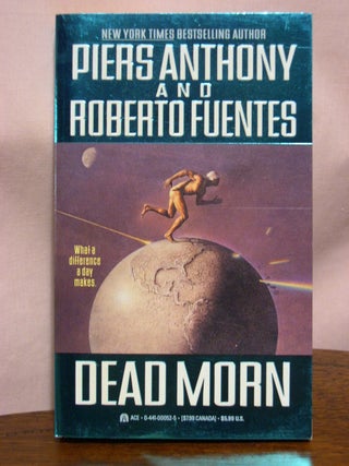 Item #50719 DEAD MORN. Piers Anthony, Roberto Fuentes
