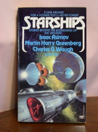 Item #50747 STARSHIPS. Isaac Asimov, Martin H. Greenberg, Charles Waugh