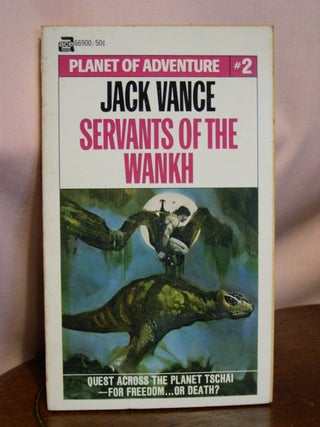 Item #50777 SERVANTS OF THE WANKH: PLANET OF ADVENTURE #2. Jack Vance