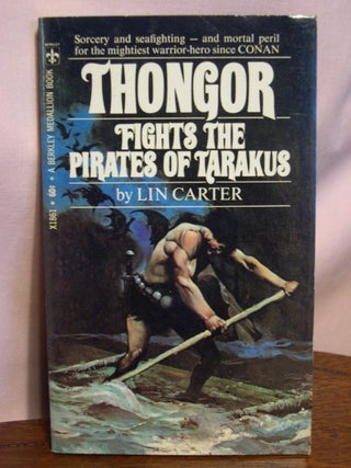 Item #50789 THONGOR FIGHTS THE PIRATES OF TARAKUS. Lin Carter