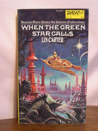 Item #50800 WHEN THE GREEN STAR CALLS. Lin Carter