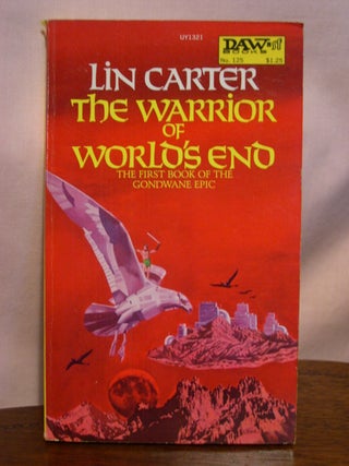 Item #50802 THE WARRIOR OF WORLD'S END. Lin Carter