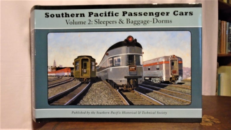 Item #50859 SOUTHERN PACIFIC PASSENGER CARS, VOLUME 2: SLEEPERS & BAGGAGE-DORMS