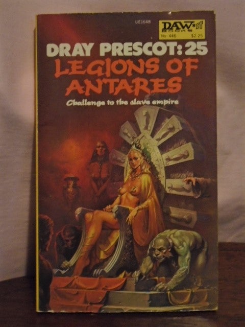 Item #50901 LEGIONS OF ANTARES; DRAY PRESCOT: 25. Alan Burt Akers, Dray Prescot, Henry Kenneth Bulmer.