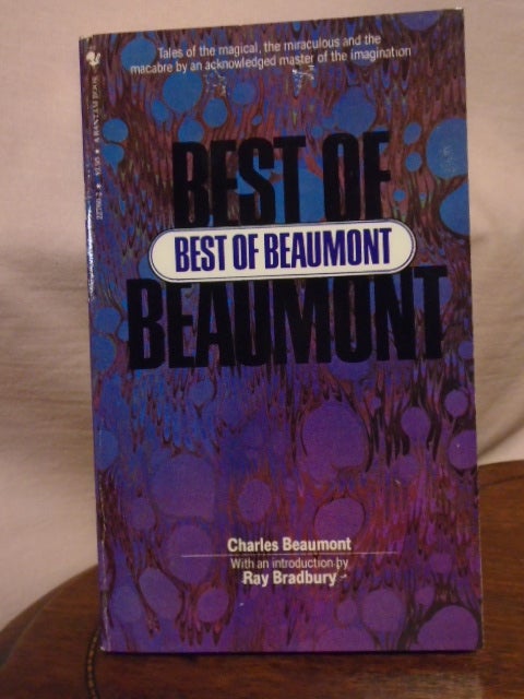 Item #50923 BEST OF BEAUMONT. Charles Beaumont.