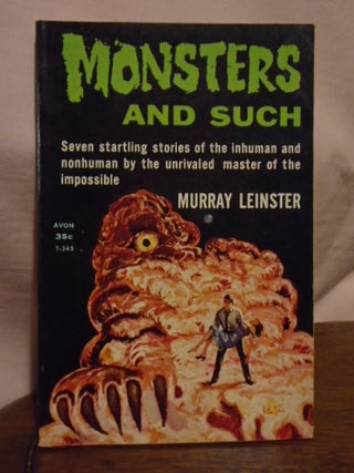 Item #50927 MONSTERS AND SUCH. Murray Leinster