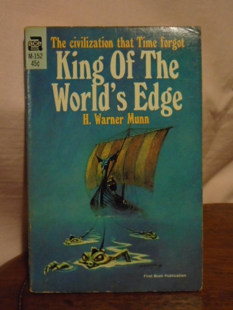 Item #50937 KING OF THE WORLD'S EDGE. H. Warner Munn.