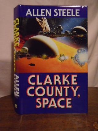 Item #50946 CLARKE COUNTY, SPACE. Allen Steele