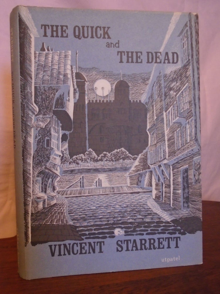 Item #50958 THE QUICK AND THE DEAD. Vincent Starrett.