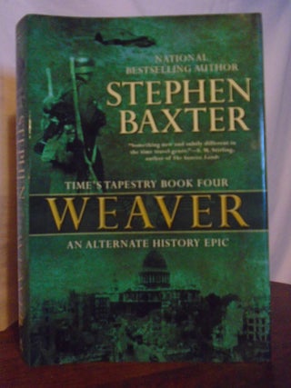 Item #50970 WEAVER, TIME'S TAPESTRY: 4. Stephen Baxter