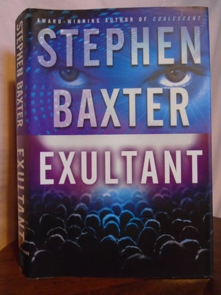 Item #50974 EXULTANT; DESTINY'S CHILDREN 2. Stephen Baxter