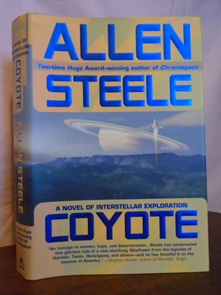 Item #50985 COYOTE: A NOVEL OF INTERSTELLER EXPLORATION. Allen Steele