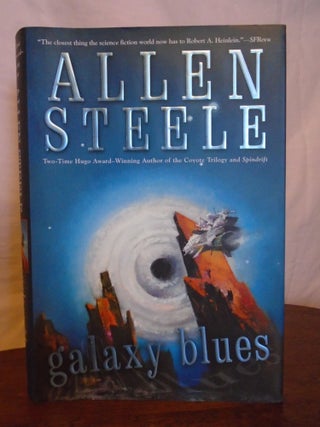 Item #50988 GALAXY BLUES. Allen Steele