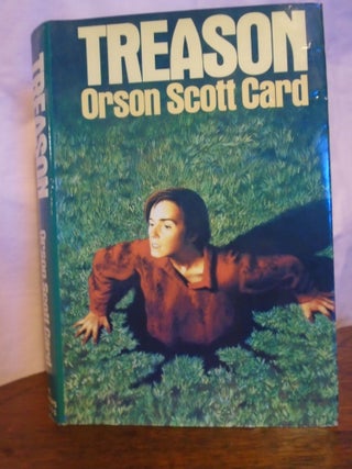 Item #51001 TREASON. Orson Scott Card