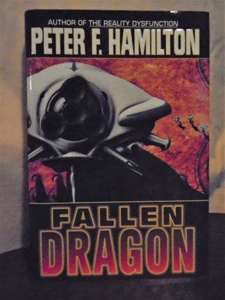 Item #51032 FALLEN DRAGON. Peter F. Hamilton