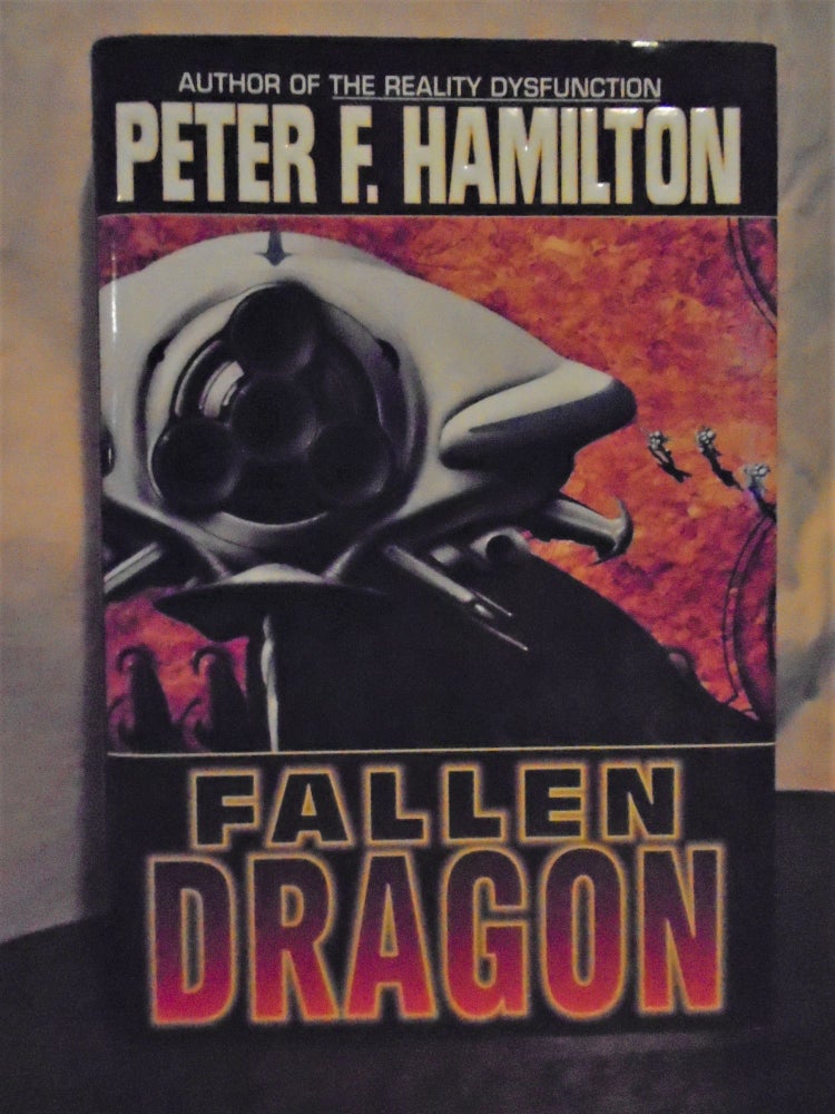 Item #51032 FALLEN DRAGON. Peter F. Hamilton.