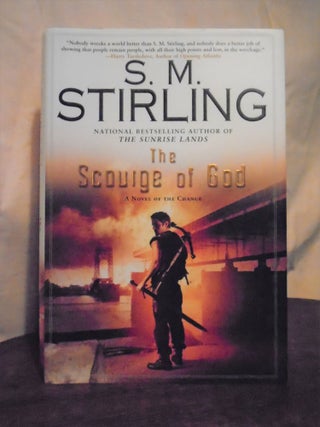 Item #51042 THE SCOURGE OF GOD; A NOVEL OF THE CHANGE. S. M. Stirling