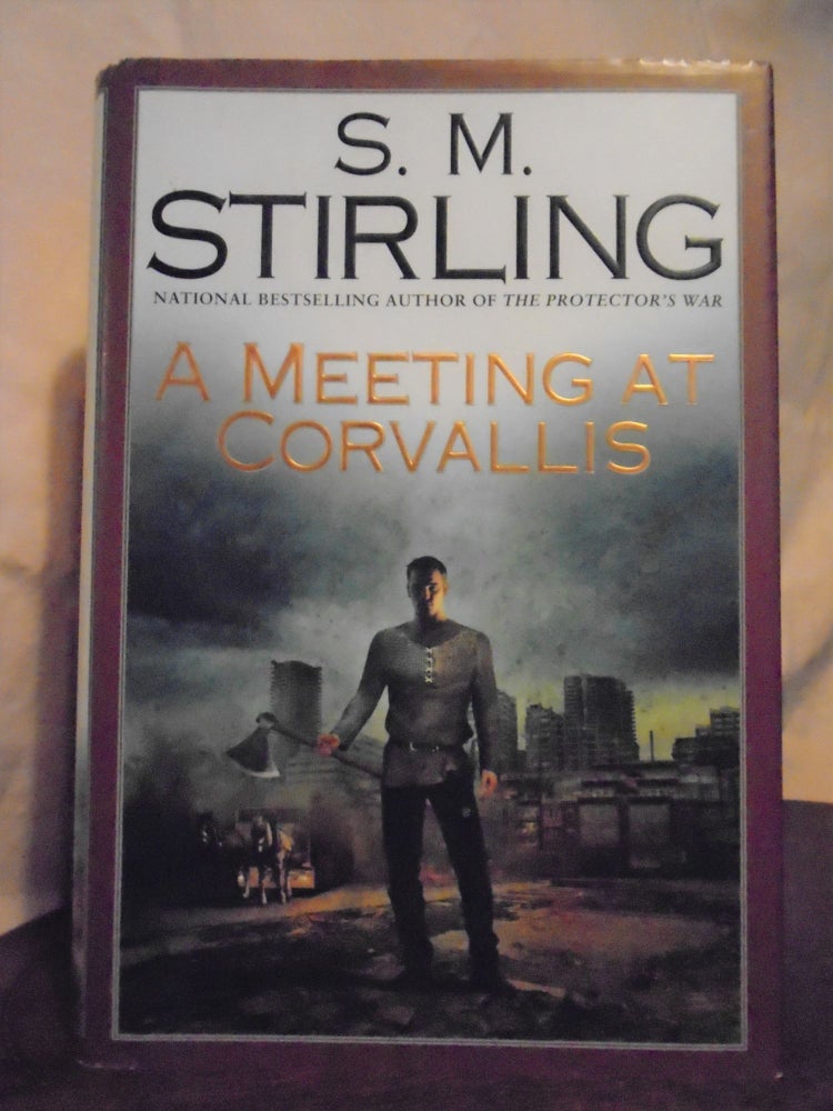 Item #51044 A MEETING AT CORVALLIS. S. M. Stirling.
