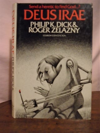 Item #51057 DEUS IRAE. Philip K. Dick, Roger Zelazny