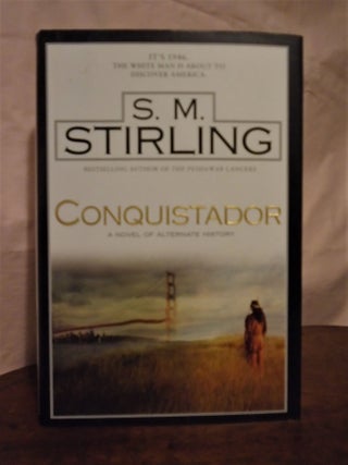 Item #51063 CONQUISTADOR. S. M. Stirling