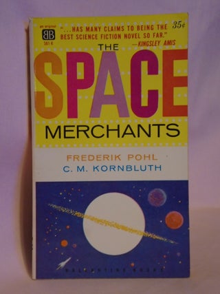 Item #51157 THE SPACE MERCHANTS. Frederik Pohl, C M. Kornbluth