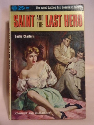 Item #51206 SAINT AND THE LAST HERO. Leslie Charteris