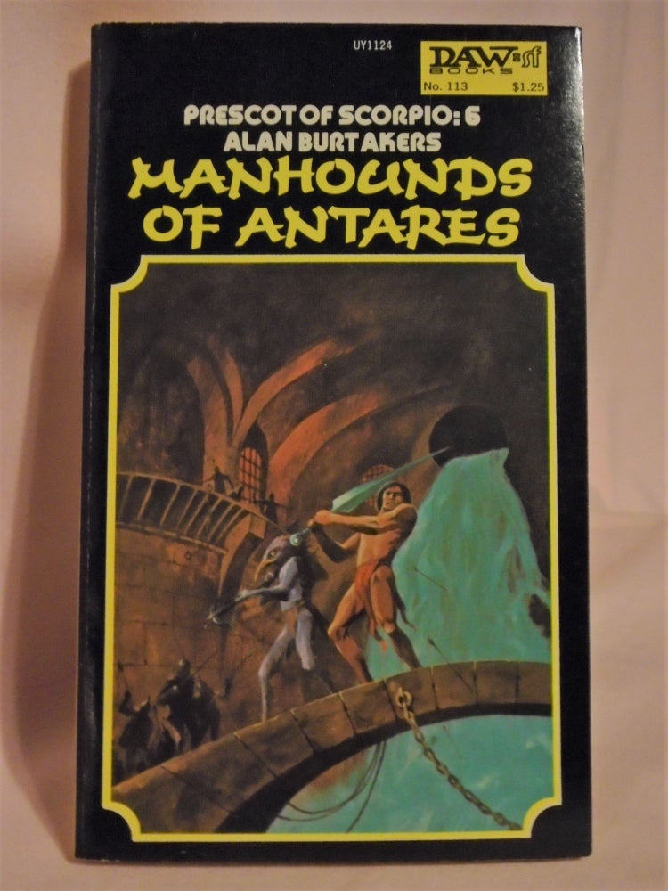 Item #51225 MANHOUNDS OF ANTARES; DRAY PRESCOT: 6. Alan Burt Akers, Henry Kenneth Bulmer.